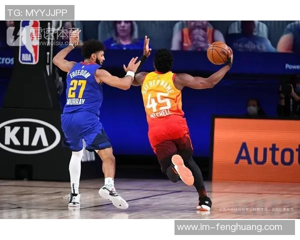 米切尔盛赞泰森防守出色穆雷下半场仅得6分表现令人失望